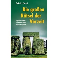Die gro�en R�tsel der Vorzeit: Legend�re V�lker, versunkene Reiche, magische Symbole