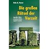 Die gro�en R�tsel der Vorzeit: Legend�re V�lker, versunkene Reiche, magische Symbole