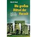 Die gro�en R�tsel der Vorzeit: Legend�re V�lker, versunkene Reiche, magische Symbole