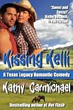 Kissing Kelli (A Texas Legacy Romantic Comedy #1)