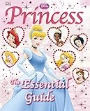 Princess : the essential guide