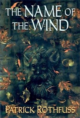 The Name of the Wind (the Kingkiller Chronicle( Day One))[KINGKILLER CHRON #01 NAME OF T][Hardcover]