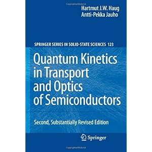 【クリックでお店のこの商品のページへ】Quantum Kinetics in Transport and Optics of Semiconductors (Springer Series in Solid-State Sciences) [ペーパーバック]