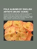 Folk Albums by English Artists (Music Guide): Attacco Decente Albums, Bellowhead Albums, Beth Orton Albums, Billy Bragg Albums