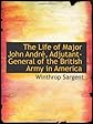 The Life of Major John André, Adjutant-General of the British Army in America