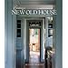 Creating a New Old House: Yesterday's Character for Today's Home (American Institute Architects)
