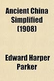 Ancient China Simplified (1908)