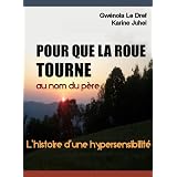 POUR QUE LA ROUE TOURNE AU NOM DU P�REpar Gwenola Le Dref