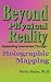 Book Beyond Physical Reality: Expanding Awareness Through Holographic Mapping