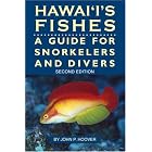 Hawaii's Fishes : A Guide for Snorkelers, Divers, and Aquarists by  John P. Hoover