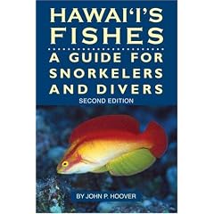 Hawaii's Fishes : A Guide for Snorkelers, Divers, and Aquarists
