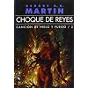 Canci�n de hielo y fuego 2. Choque de reyes (Gigamesh Ficcion)