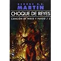 Canci�n de hielo y fuego 2. Choque de reyes (Gigamesh Ficcion)