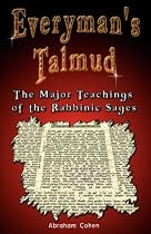 Everyman's Talmud: The Major Teachings of the Rabbinic Sages