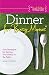 Dinner for Busy Moms: Easy Strategies for Getting Your Family to the Table (Simple Solutions for Families)