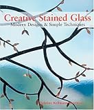 Creative Stained Glass: Modern Designs & Simple Techniques