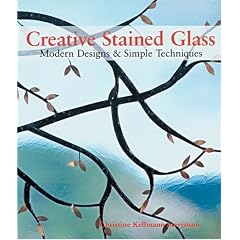 Creative Stained Glass: Modern Designs and Simple Techniques
