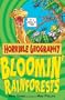 Bloomin' Rainforests (Horrible Geography)