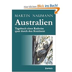 Australien. Tagebuch einer Radreise quer durch den Kontinent