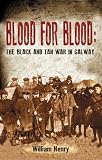 Blood for blood : the Black and Tan war in Galway