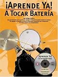 Aprende Ya: A Tocar Bateria (Aprende YA!)