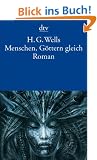 Menschen, G�ttern gleich: Roman