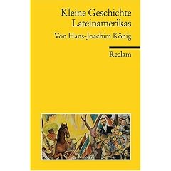 Kleine Geschichte Lateinamerikas