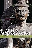 After appropriation : explorations in intercultural philosophy and religion