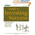Kiplinger's Guide to Investing Success: Making Money Today in Stocks, Bonds, Mutual Funds, and the Real Estate... by Kiplinger's Personal Finance Magazine Editors