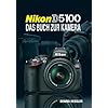 Nikon D5100: Das Buch zur Kamera