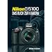 Nikon D5100: Das Buch zur Kamera