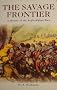 The Savage Frontier: A History of the Anglo-Afghan Wars