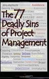 The 77 Deadly Sins of Project Management