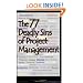 The 77 Deadly Sins of Project Management