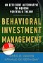 Behavioral Investment Management: An Efficient Alternative to Modern Portfolio Theory