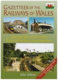 Gazetteer of the Railways of Wales: A Photographic Record of the Country's Rail Network at Privatisation (Railway Heritage)