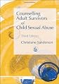 Counselling Adult Survivors of Child Sexual Abuse