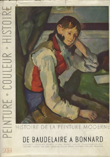 History of Modern Painting from Baudelaire to Bonnard, the Birth of a New Vision, the Honfleur School, Impressionism, Neo-Impressionism, Sy