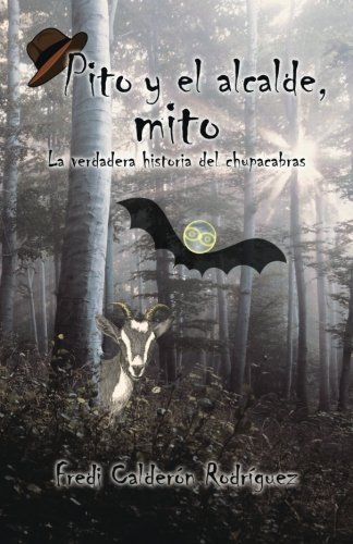 Pito y el alcalde, mito (Spanish Edition)