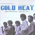 Cold Heat: Heavy Funk Rarities 1968-1974, Vol. 1
