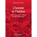 L'homme et l'habitat : L'invention de la maison durant la pr�histoire