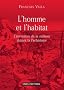 L'homme et l'habitat : L'invention de la maison durant la pr�histoire