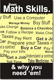 Basic Math Skills and Why You Need 'Em! - Classroom Motivational Poster