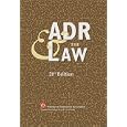 ADR & the Law - 21st Edition (Adr and the Law)