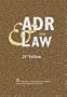 ADR & the Law - 21st Edition (Aaa Yearbook on Arbitration and the Law)
