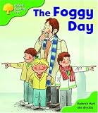 Oxford Reading Tree: Stage 2: More Storybooks B: the Foggy Day (Oxford Reading Tree)