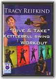 DVD, Tracy Reifkind, Give & Take A Kettlebell Swing Workout for beginners to advanced.