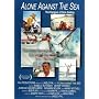 Alone Against The Sea - The Dangers Of Solo Sailing