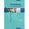 Textdesign: Publishing Layout - Bildbearbeitung - Druck: MS-Publisher 2007, Photoshop: Sch�lerbuch, 1. Auflage, 2009