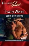 Going Down Hard (Harlequin Blaze)